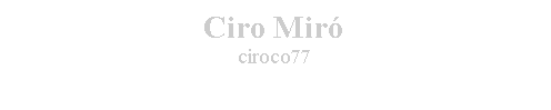 Cuadro de texto: Ciro Mir�