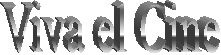Viva el Cine