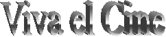 Viva el Cine