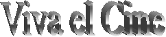 Viva el Cine