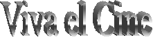 Viva el Cine