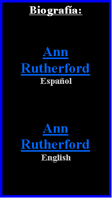 Cuadro de texto: Biograf�a:Ann RutherfordEspa�olAnn RutherfordEnglish