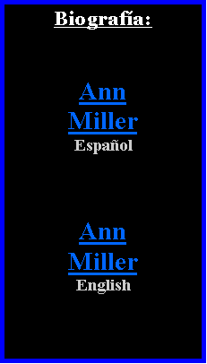 Cuadro de texto: Biograf�a:Ann Miller Espa�olAnn Miller English